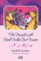 The Purple with Pink Polka Dot Ponies 1936107317 Book Cover