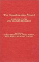 The Scandinavian Model: Welfare States and Welfare Research (Comparative Public Policy Analysis Series) 0873323483 Book Cover