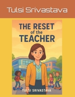 The Reset of the Teacher B0G5K46BX9 Book Cover