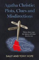 Agatha Christie: Plots, Clues and Misdirections 1915853184 Book Cover
