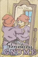 The Shrinking Gnome 1628540478 Book Cover