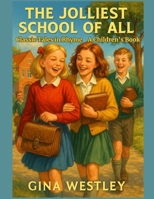 The Jolliest School of All: Classic Tales in Rhyme B0FBB7X938 Book Cover