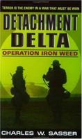 Detachment Delta: Operation Iron Weed (Detachment Delta) 0380820595 Book Cover