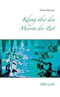 Klang über den Meeren der Zeit: Stille Lyrik 3738643419 Book Cover
