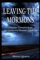 Leaving the Mormons: A Former Convert's Story 1976714559 Book Cover