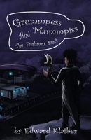 Grummpess Mummpiss and The Freshman Start 1665710470 Book Cover