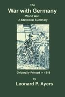 The war With Germany; a Statistical Summary 1449995039 Book Cover