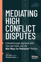 Mediating High Conflict Disputes 1950057216 Book Cover