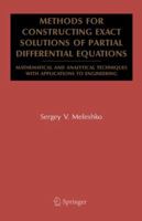 Methods for Constructing Exact Solutions of Partial Differential Equations: Mathematical and Analytical Techniques with Applications to Engineering 1441937692 Book Cover