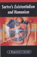 Sartre's Existentialism and Humanism: A Beginner's Guide (Headway Guides for Beginners) 0340804181 Book Cover