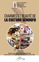 Charmes et beauté de la culture Sénoufo (Harmattan Mali) 2343252440 Book Cover