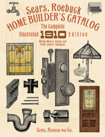 Sears, Roebuck Home Builder's Catalog: The Complete Illustrated 1910 Edition 0486263207 Book Cover