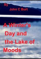 A Winter's Day and the Lake of Moods. 0464925215 Book Cover