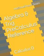 Algebra & Trig Precalculus Reference: Calculus 0 1549512536 Book Cover