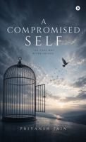 A Compromised Self B0H8S4LJK5 Book Cover