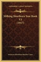 Milking Shorthorn Year Book V3 1166561291 Book Cover