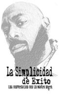 La Simplicidad de Exito: Una Conversacion Con Un Maetro Negro. 109261088X Book Cover