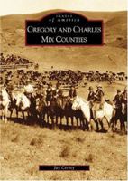 Gregory and Charles Mix Counties 073853322X Book Cover