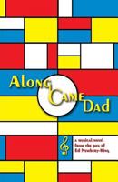 Along Came Dad 1727267672 Book Cover