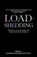 Load-shedding: Writing on and over the Edge of South Africa 1868423239 Book Cover