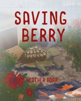 Saving Berry 1662917023 Book Cover