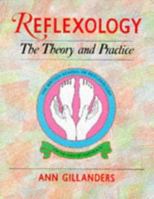 Reflexology: The Theory And Practice 0951186825 Book Cover