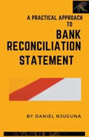 A Practical Approach To Bank Reconciliation Statement B0C92GK4S7 Book Cover