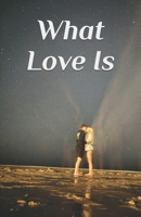 What Love is B0H99939SY Book Cover