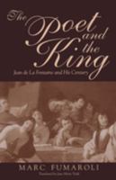 The Poet and the King: Jean De LA Fontaine and His Century 287706218X Book Cover