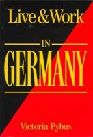 Live & Work in Germany 185458071X Book Cover