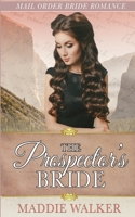 The Prospector's Bride: Mail Order Bride Romance (The Brides of Wicklow) 1675876355 Book Cover