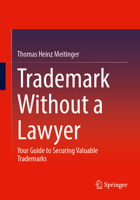 Trademark Without a Lawyer: Your Guide to Securing Valuable Trademarks 3662731266 Book Cover