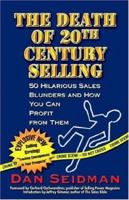 The Death of 20th Century Selling 0971291101 Book Cover