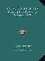 Theses Presentees A La Faculte Des Sciences De Paris (1891) 1166700593 Book Cover