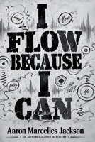 I Flow Because I Can B0HB7PN2CP Book Cover