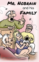 Mr. Nobrain and his Family 8409382490 Book Cover