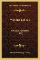 Winona Echoes: Notable Addresses 1120957915 Book Cover