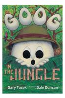 Goog in the Jungle 0992518326 Book Cover