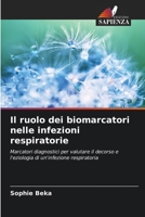 Il ruolo dei biomarcatori nelle infezioni respiratorie 6209635253 Book Cover