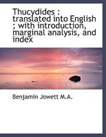 Thucydides: translated into English ; with introduction, marginal analysis, and index 1018312048 Book Cover