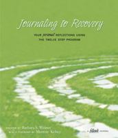 Journaling to Recovery / Your Personal Reflections Using the Twelve Step Program 0929636546 Book Cover