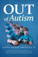 Out of Autism 1525516965 Book Cover