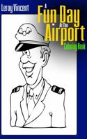 A Fun Day At the Airport Coloring Book 1684112133 Book Cover