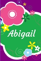 Abigail: A Journal for Girls - Personalized with your Own Name!   6x9 inches, 110 lined pages. 169482408X Book Cover