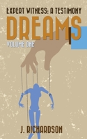 Expert Witness: A Testimony: Dreams 154724741X Book Cover