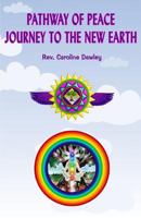 Pathway of Peace: Journey to the New Earth 153683260X Book Cover