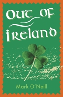 Out of Ireland 988876988X Book Cover