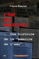 L' Me Des Molecules - Une Histoire De La "Memoire De L'eau" 1411668758 Book Cover