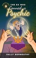 The Ex Who Conned a Psychic: Book 3, Charley's Ghost 1499594127 Book Cover