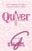 Quiver: A Spicy MM Novella (One Handed Holidays: Crossed Swords Edition) B0DTJBXCHX Book Cover